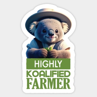 Just a Highly Koalified Farmer Koala Sticker